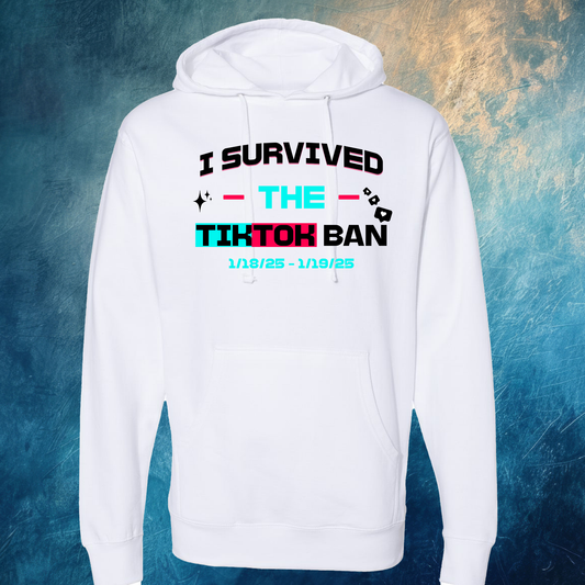 I Survived The TikTok Ban Hoodie Adult & Youth Sizes
