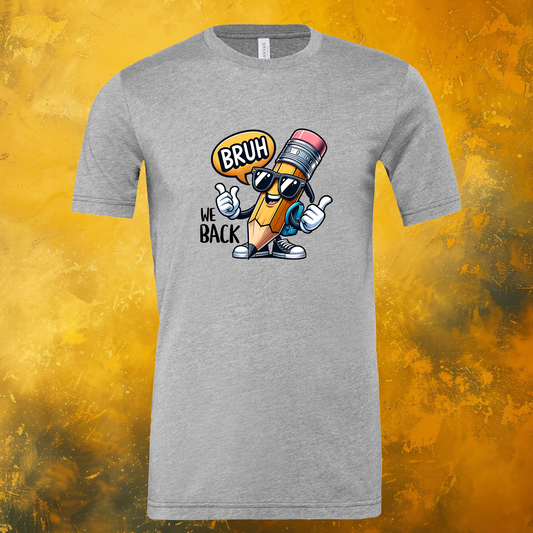 Bruh We Back T-Shirt