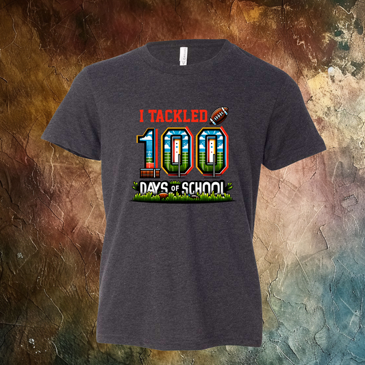 100 Days Of School I Tackled T-Shirt