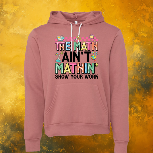 Math Ain't Mathin' Hoodie