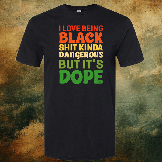 Black History Month Dangerous T-Shirt