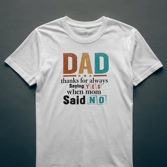 Father's Day Dad Yes Shirt
