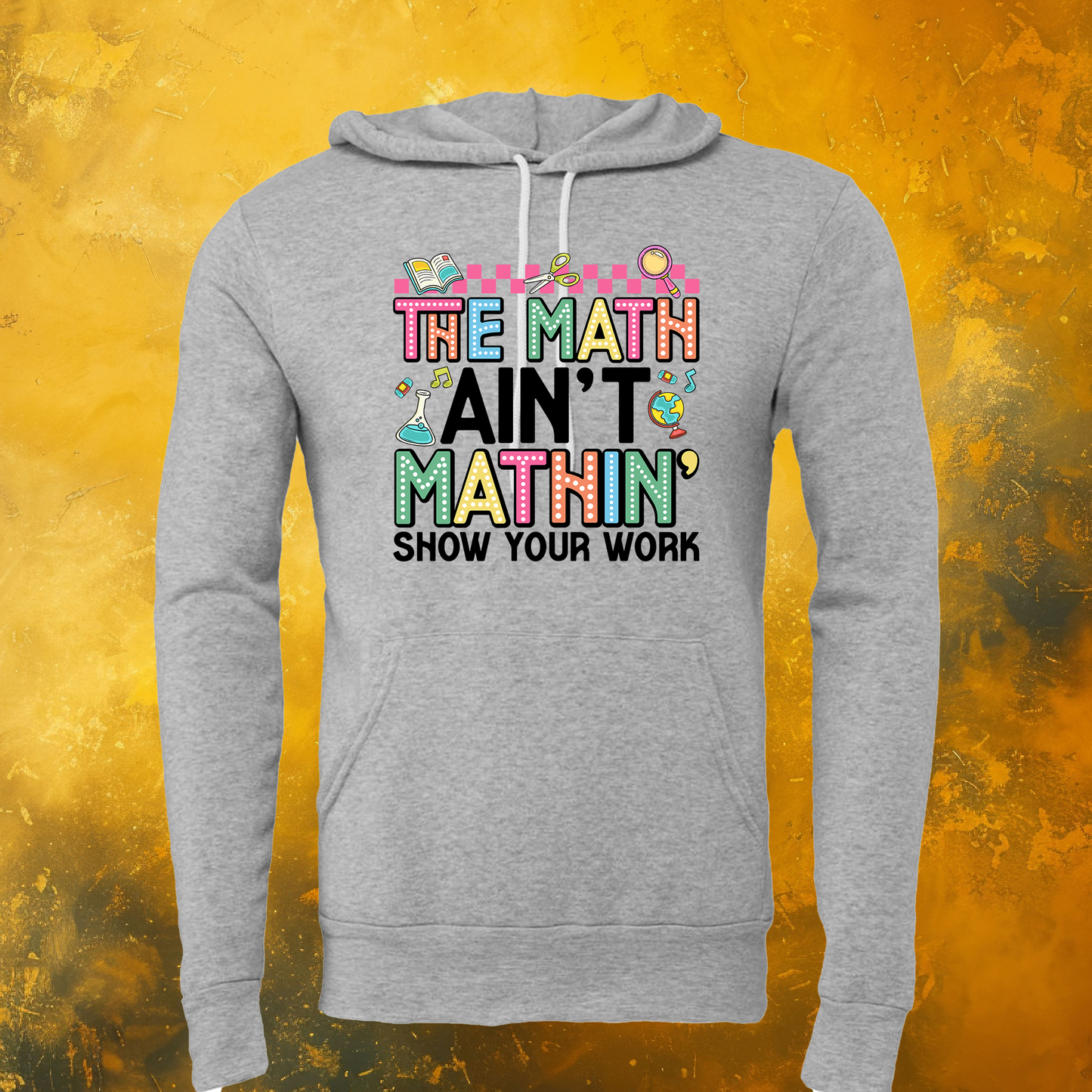 Math Ain't Mathin' Hoodie