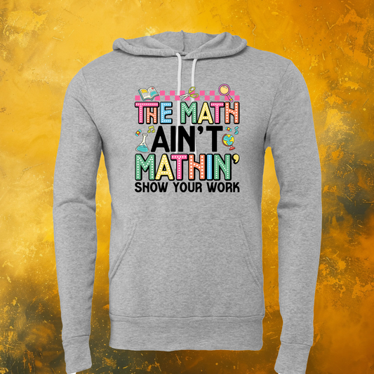Math Ain't Mathin' Hoodie