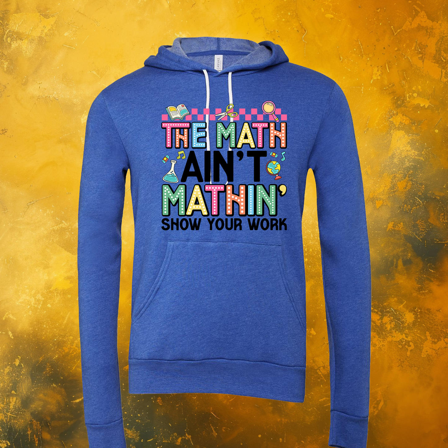 Math Ain't Mathin' Hoodie
