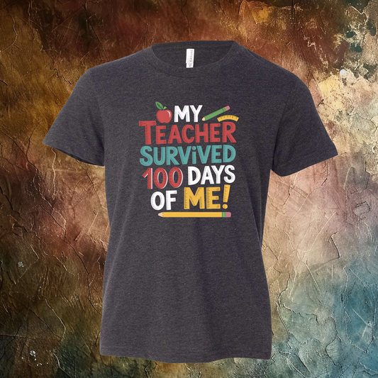 100 Days Of School My Teacher Survived Me T-Shirt