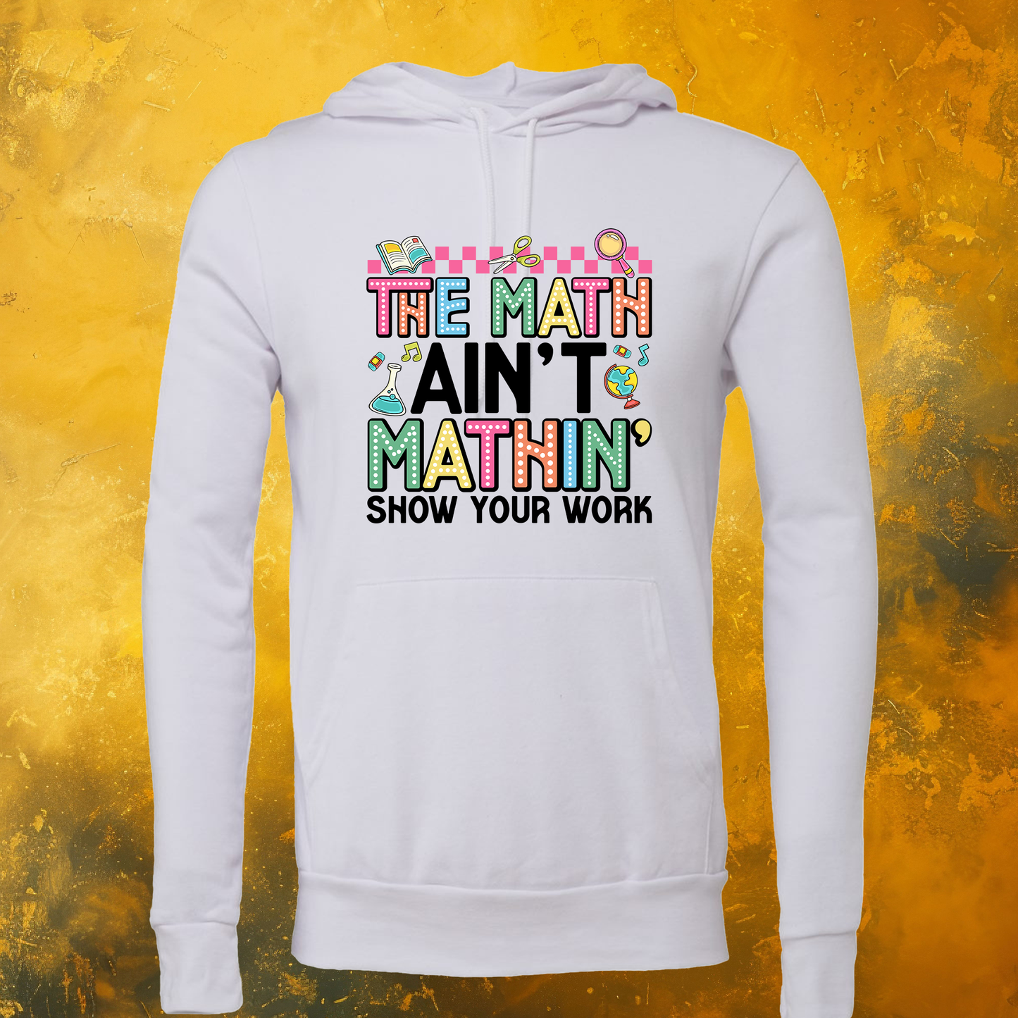 Math Ain't Mathin' Hoodie