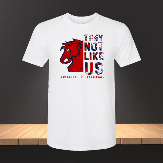 They Not Like Us Mustangs Basketball T-Shirt